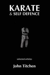 Karate and Self Defence: Selected Articles