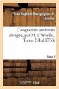 Géographie Ancienne Abrégée, Par M. d'Anville, . Tome 2