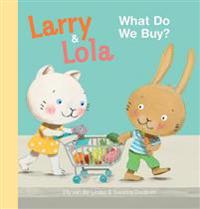 Larry and Lola: What Do We Buy?