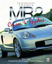 Toyota Mr2 Coupe & Spyders 1984-2007: Revised & Updated Second Edition