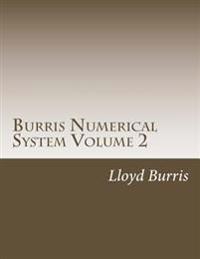 Burris Numerical System Volume 2: Bns Left Out Research from Volume 1