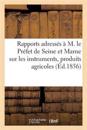 Rapports Adressés À M. Le Préfet de Seine Et Marne Sur Les Instruments,