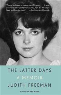 The Latter Days: A Memoir