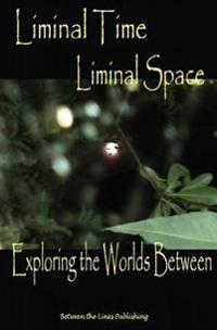 Liminal Time, Liminal Space
