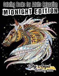 Coloring Books for Adults Relaxation: Horse Coloring Books for Adults: The Beautiful Midnight Coloring Book Horses, an Amazing World of Horses Colorin
