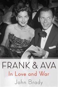 Frank & Ava: In Love and War
