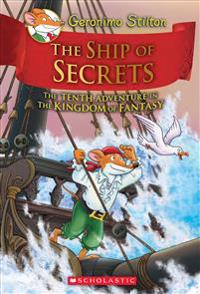The Ship of Secrets (Geronimo Stilton and the Kingdom of Fantasy #10)