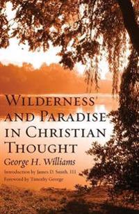 Wilderness and Paradise in Christian Thought