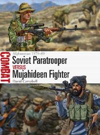 Soviet Paratrooper Versus Mujahideen Fighter