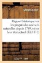 Rapport Historique Sur Les Progr?s Des Sciences Naturelles Depuis 1789, Et Sur Leur ?tat Actuel,
