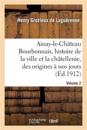 Ainay-Le-Château En Bourbonnais. Volume 2