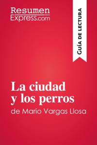 La ciudad y los perros de Mario Vargas Llosa (Guia de lectura)