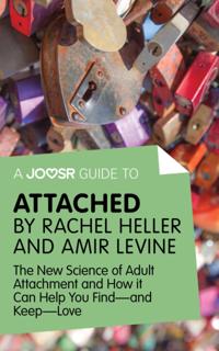 Joosr Guide to... Attached by Rachel Heller and Amir Levine