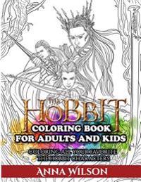 The Hobbit Coloring Book for Adults and Kids: Coloring All Your Favorite the Hobbit Characters