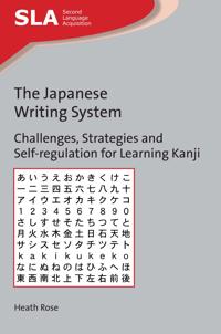 The Japanese Writing System: Challenges, Strategies and Self-Regulation for Learning Kanji