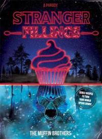 Stranger fillings - edible recipes to turn your world upside down!