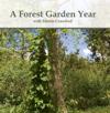 A Forest Garden Year