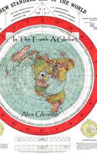 Is the Earth Flat or A Globe?