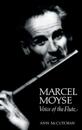 Marcel Moyse: Voice of the Flute