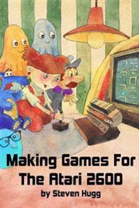 Making Games for the Atari 2600