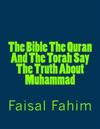 The Bible The Quran And The Torah Say The Truth About Muhammad