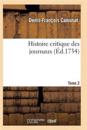 Histoire Critique Des Journaux. T02
