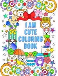 I Am Cute Coloring Book