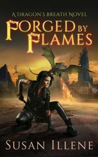 Forged by Flames: A Dragon's Breath Novel
