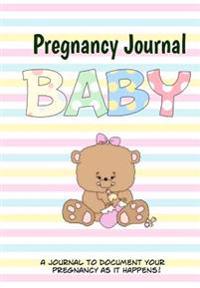 Pregnancy Journal Baby: Memory Book and Scrapbook for Expecting Moms (Blank Journal)