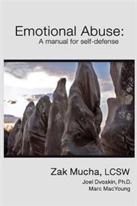 Emotional Abuse: A Manual for Self-Defense