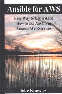 Ansible for Aws: Easy Way to Understand How to Use Ansible in Amazon Web Services