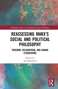 Reassessing Marx?s Social and Political Philosophy