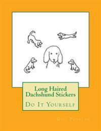 Long Haired Dachshund Stickers: Do It Yourself