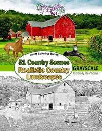 Adult Coloring Books: 51 Country Scenes in Grayscale: Rustic Country Landscapes with Country Homes, Barns, Farms, Farm Animals, Tractors, Wa