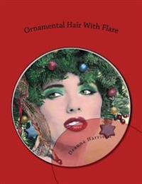Ornamental Hair with Flare: Adult Grayscale Coloring Book