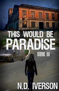 This Would Be Paradise: Book 3