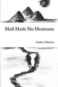 Hell Hath No Horizons