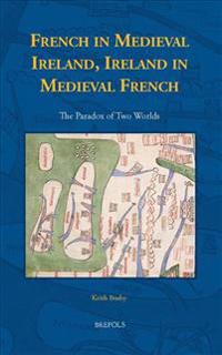 French in Medieval Ireland, Ireland in Medieval French