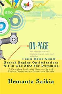 Search Engine Optimization: All-In-One Seo for Dummies: A Complete Book with Steps to Search Engine Optimization Success on Google