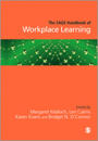 The SAGE Handbook of Workplace Learning