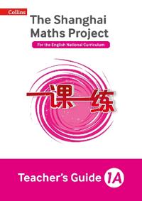 The Shanghai Maths Project Teacher's Guide Year 1A