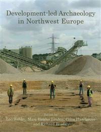Development-Led Archaeology in Northwest Europe