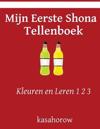Mijn Eerste Shona Tellenboek: Kleuren En Leren 1 2 3