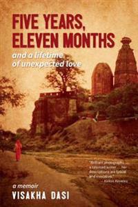 Five Years, Eleven Months and a Lifetime of Unexpected Love: A Memoir