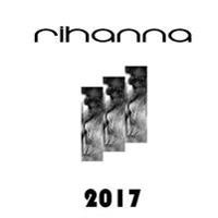 Rihanna Limited Edition 2017 Calendar: Rihanna Limited Edition 2017 Calendar