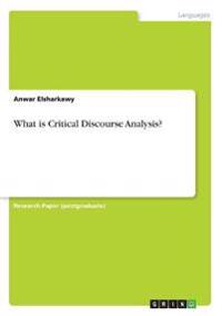What Is Critical Discourse Analysis?