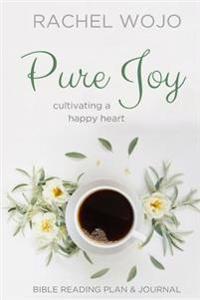 Pure Joy: Bible Reading Plan & Journal