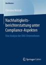 Nachhaltigkeitsberichterstattung unter Compliance-Aspekten