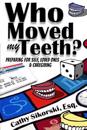 Who Moved My Teeth?: Preparing for Self, Loved Ones and Caregiving