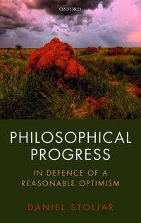 Philosophical Progress: In Defence of a Reasonable Optimism